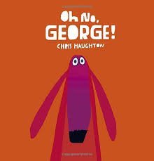 Stock image for Oh No, George! for sale by WorldofBooks