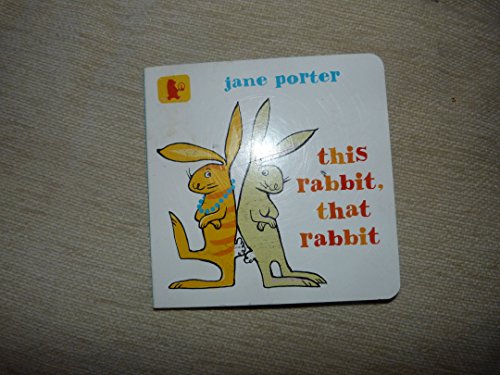 Beispielbild fr This Rabbit, That Rabbit (Baby Walker) zum Verkauf von AwesomeBooks