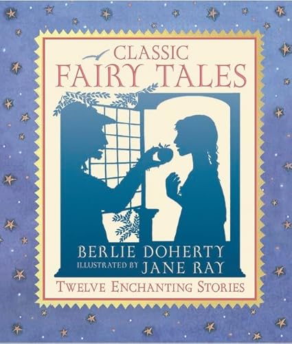 Stock image for Classic Fairy Tales: The Illustrated Collection for sale by AwesomeBooks