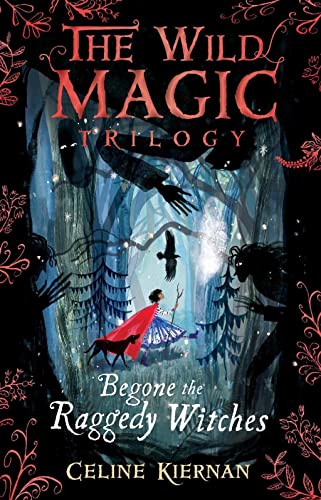 Beispielbild fr Begone the Raggedy Witches (The Wild Magic Trilogy, Book One) zum Verkauf von WorldofBooks