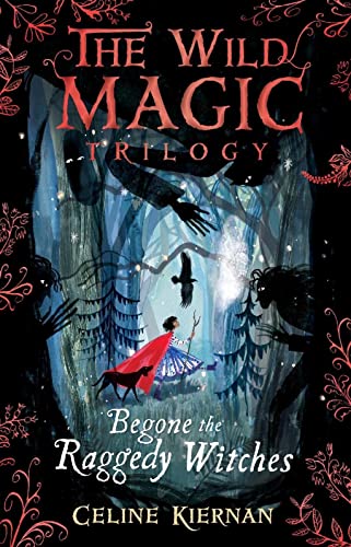 Stock image for Begone the Raggedy Witches (The Wild Magic Trilogy, Book One) for sale by WorldofBooks