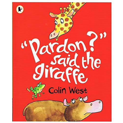 9781406367522: "Pardon?" Said the Giraffe