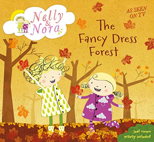 Stock image for Nelly and Nora: The Fancy Dress Forest (Nelly & Nora) for sale by AwesomeBooks