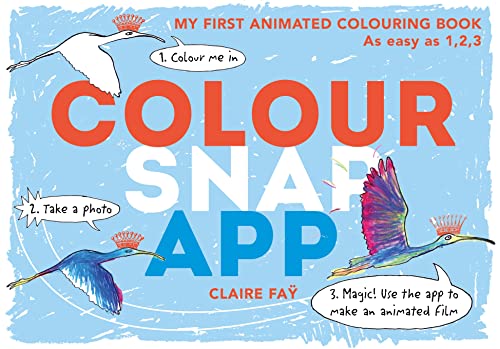 Beispielbild fr Colour, Snap, App!: My First Animated Colouring Book zum Verkauf von WorldofBooks