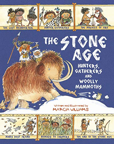 Beispielbild fr The Stone Age: Hunters, Gatherers and Woolly Mammoths zum Verkauf von WorldofBooks