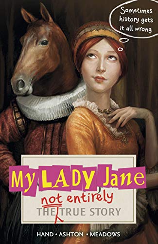 Imagen de archivo de My Lady Jane: The Not Entirely True Story a la venta por WorldofBooks