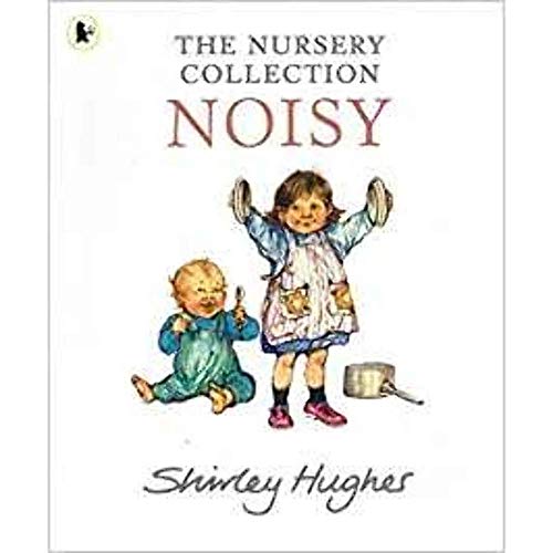 Beispielbild fr Noisy - The Nursery Collection zum Verkauf von Goodwill