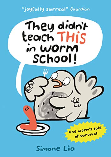 9781406373349: They Didnt Teach This In Worm School