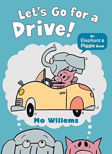 Imagen de archivo de Lets Go for a Drive! (Elephant and Piggie) [Paperback] Mo Willems (author) a la venta por Goodwill of Colorado