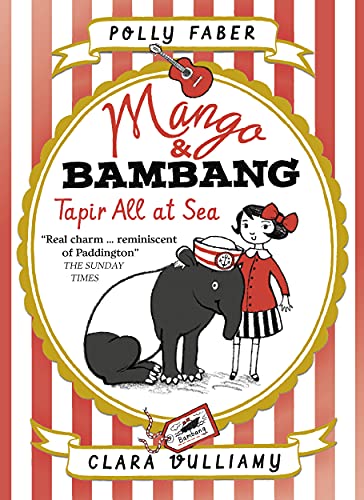 Stock image for Mango & Bambang: Tapir All at Sea (Book Two) (Mango and Bambang) for sale by WorldofBooks