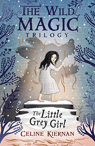 Stock image for The Little Grey Girl (The Wild Magic Trilogy, Book Two) for sale by WorldofBooks