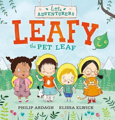 Imagen de archivo de The Little Adventurers: Leafy the Pet Leaf a la venta por WorldofBooks