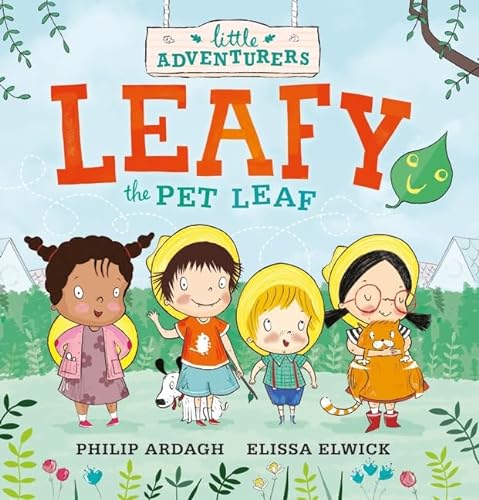 Stock image for The Little Adventurers: Leafy the Pet Leaf for sale by WorldofBooks