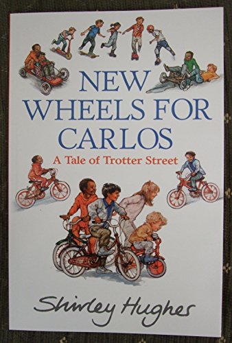Beispielbild fr New Wheels For Carlos (A Tale of Trotter Street) zum Verkauf von Goldstone Books