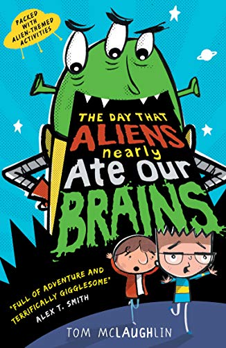 Imagen de archivo de The Day That Aliens (Nearly) Ate Our Brains a la venta por WorldofBooks