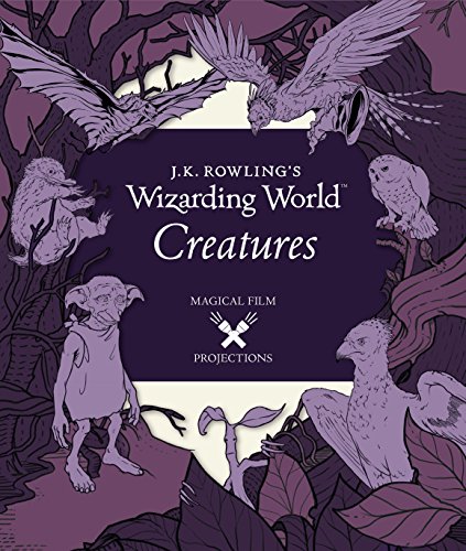 9781406376074: J.K. Rowling's Wizarding World: Magical Film Projections: Creatures