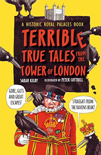 Beispielbild fr Terrible True Tales from the Tower of London: As told by the Ravens zum Verkauf von WorldofBooks