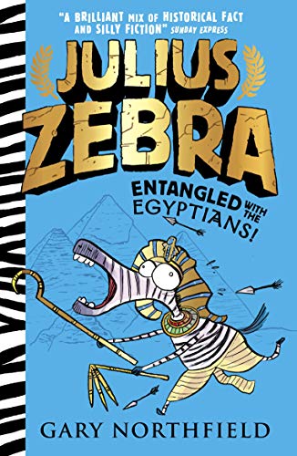 9781406378900: Julius Zebra: Entangled with the Egyptians!