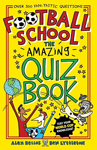 Beispielbild fr Football School: The Amazing Quiz Book zum Verkauf von AwesomeBooks