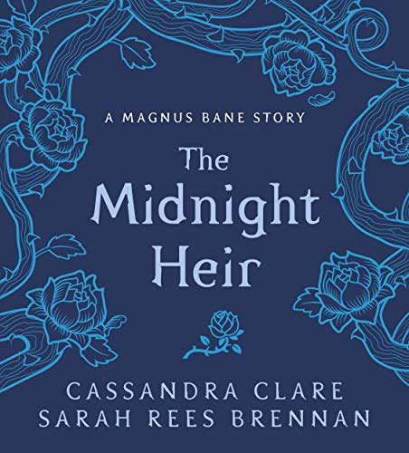 Imagen de archivo de The Midnight Heir: A Magnus Bane Story (Bane Chronicles) a la venta por WorldofBooks