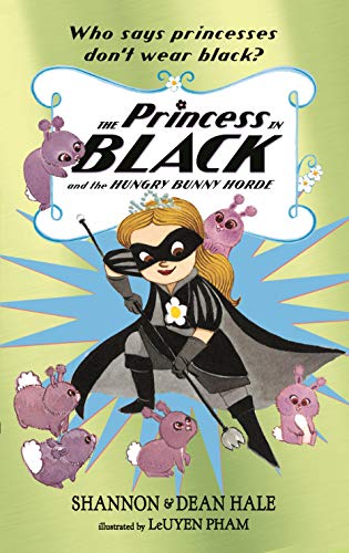 9781406379723: The Princess in Black and the Hungry Bunny Horde