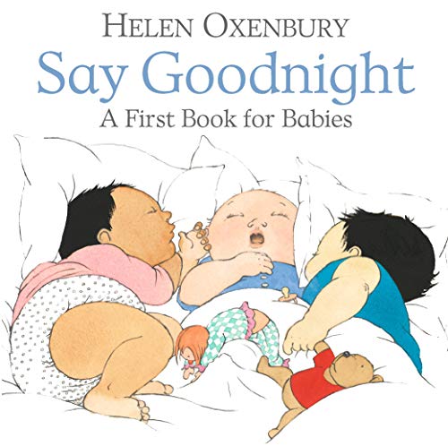 Imagen de archivo de Say Goodnight: A First Book for Babies a la venta por WorldofBooks
