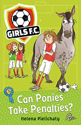 9781406383331: Girls FC 2: Can Ponies Take Penalties?