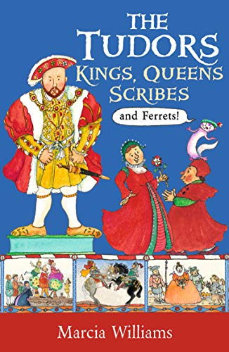 Imagen de archivo de Tudors Kings Queens Scribes & Ferrets a la venta por PlumCircle