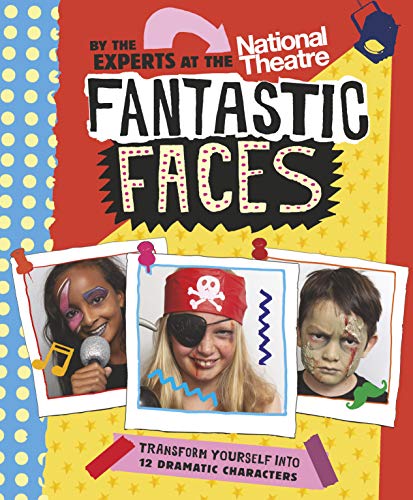 Beispielbild fr Fantastic Faces: Transform yourself into 12 dramatic characters zum Verkauf von WorldofBooks