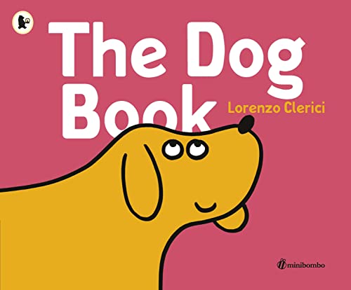 Beispielbild fr The Dog Book: a minibombo book zum Verkauf von AwesomeBooks