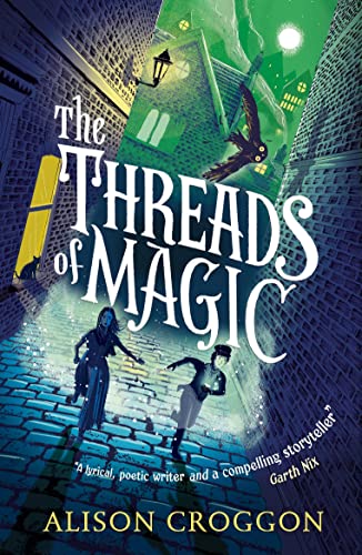 The Threads of Magic - Alison Croggon