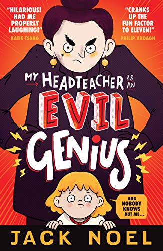 Stock image for My Headteacher Is an Evil Genius: And Nobody Knows but Me. for sale by WorldofBooks