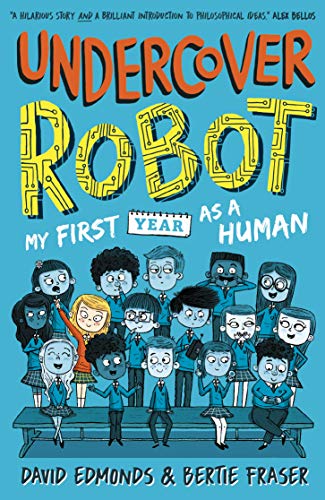 9781406388664: Undercover Robot: My First Year as a Human: 1