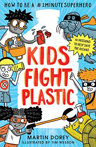 Beispielbild fr Kids Fight Plastic: How to be a #2minute Superhero zum Verkauf von SecondSale