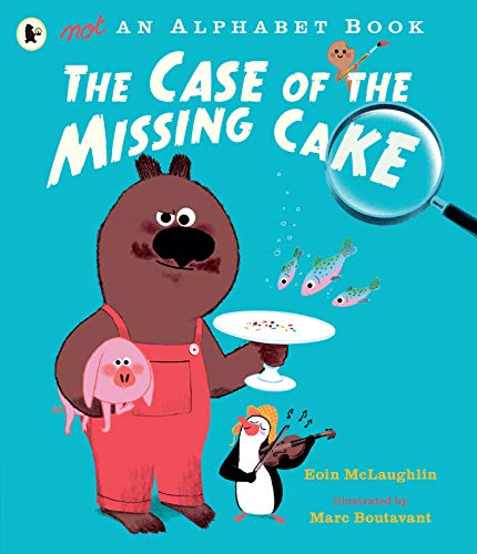 Beispielbild fr Not an Alphabet Book: The Case of the Missing Cake zum Verkauf von WorldofBooks