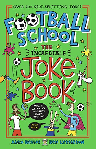 Imagen de archivo de Football School: The Incredible Joke Book: 1 a la venta por AwesomeBooks