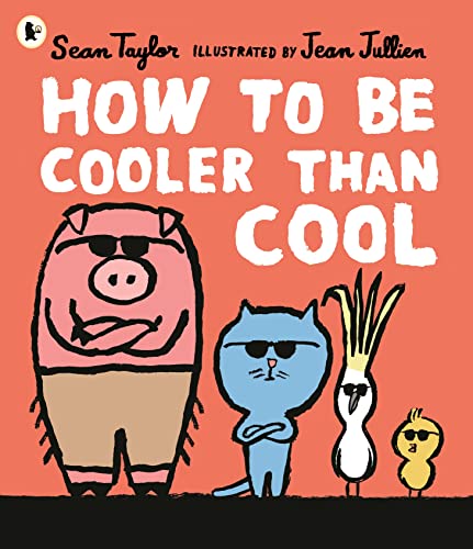 Beispielbild fr How to Be Cooler Than Cool zum Verkauf von Blackwell's