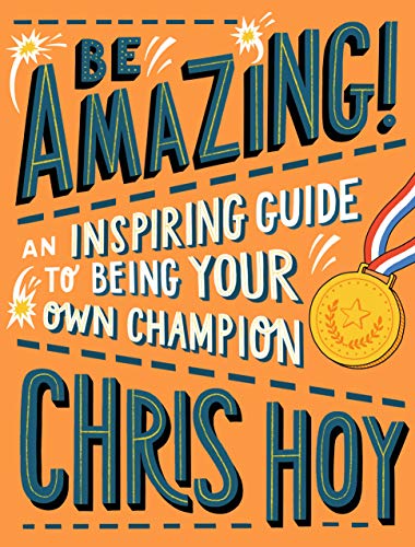 Imagen de archivo de Be Amazing! An inspiring guide to being your own champion a la venta por WorldofBooks