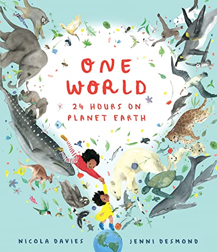 9781406394771: One World: 24 Hours on Planet Earth