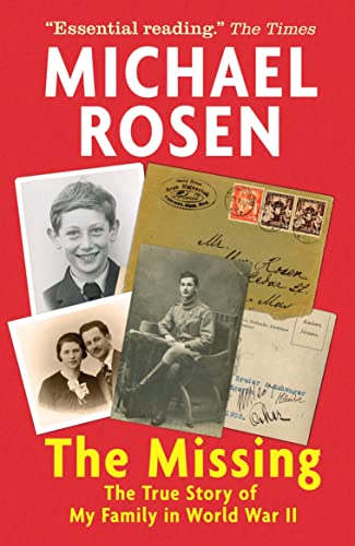 9781406395594: The Missing: The True Story of My Family in World War II