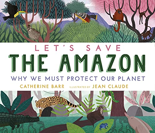 Imagen de archivo de Let's Save the Amazon a la venta por Blackwell's