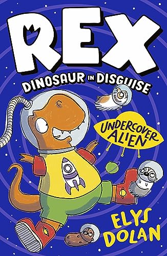 Imagen de archivo de Rex Dinosaur in Disguise: Undercover Alien a la venta por WorldofBooks