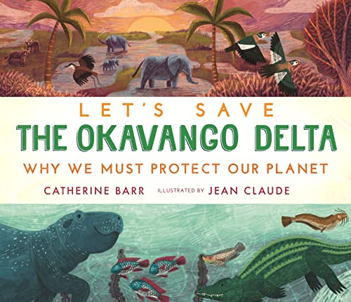 Imagen de archivo de Let's Save the Okavango Delta a la venta por Blackwell's