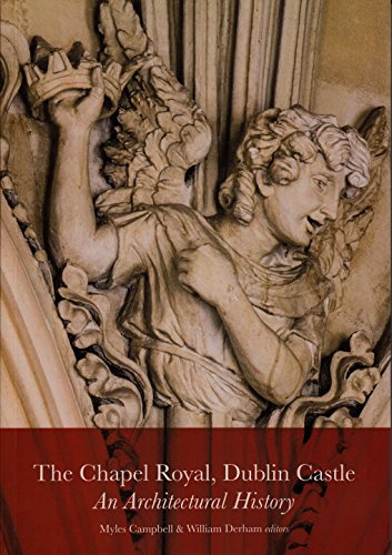 Stock image for The Chapel Royal, Dublin Castle for sale by The Castle Bookshop