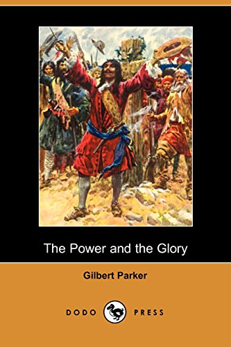 The Power And the Glory (9781406500684) by Parker, Gilbert