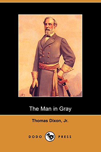 The Man in Gray (9781406502077) by Dixon, Thomas