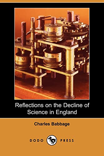 Reflections on the Decline of Science in England (9781406503395) by Babbage, Charles