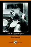 Stock image for The Happy Foreigner for sale by The Bookshop at Beech Cottage