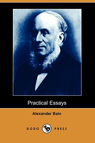 Practical Essays (9781406504668) by Bain, Alexander
