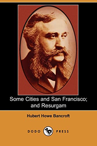 9781406507324: Some Cities And San Francisco; And Resurgam [Lingua Inglese]
